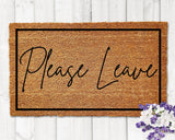 Please Leave Doormat Please Leave Door Mat Rude Doormat Funny Doormat Funny Welcome Mat Go Away Doormat