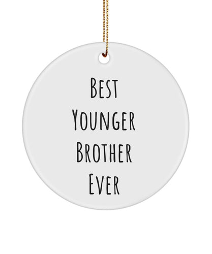Brother Ornament, Best Younger Brother, Step Brother, Bonus Brother, Brother In Law, Appreciation, Brother Ornament, For Him