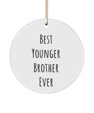 Brother Ornament, Best Younger Brother, Step Brother, Bonus Brother, Brother In Law, Appreciation, Brother Ornament, For Him