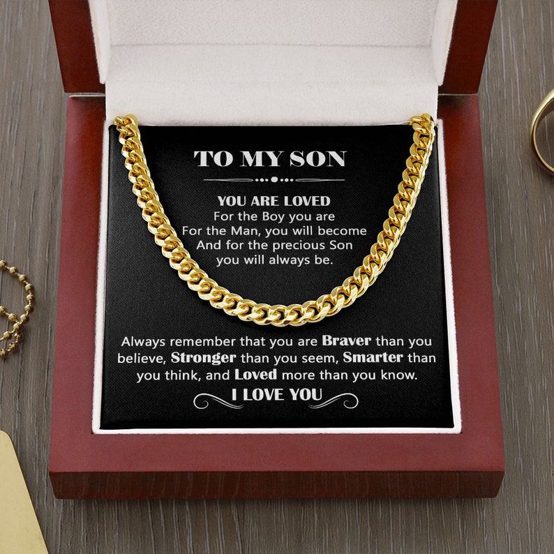 To My Son Necklace Gift - You are loved for the Boy you are, for the Man you will become and for the precious Son you will always be - Cuban Chain Necklace For Son From Mom, Dad LX095D