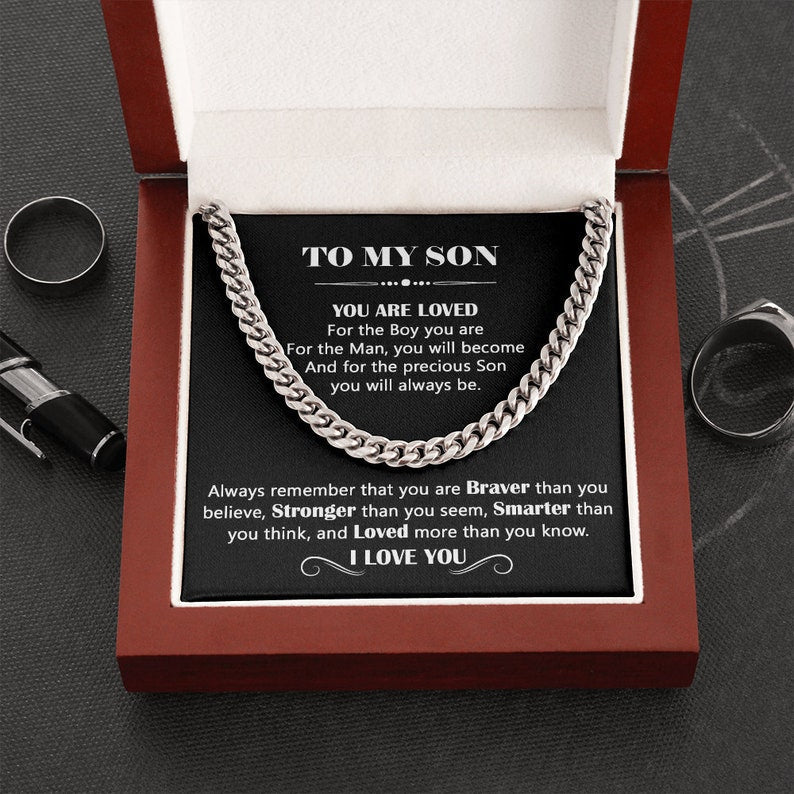 To My Son Necklace Gift - You are loved for the Boy you are, for the Man you will become and for the precious Son you will always be - Cuban Chain Necklace For Son From Mom, Dad LX095D