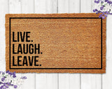 Live Laugh Leave Doormat Funny Doormats Funny Door Mats Go Away Doormat Leave Doormat Funny Welcome Mat