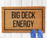 Big Deck Energy Doormat Funny Door Mat Funny Doormat Funny Welcome Mat Funny Deck Doormat Funny Husband Gift