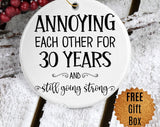 30Th Anniversary Ornament For Couple Celebrating 30 Years 30Th Anniversary Gift Annoying Each Other For Thirty Years Christmas Keepsake