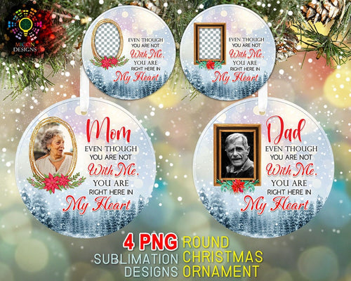 Dad Mom Even Though You Are Not With Me Ornament Bundle Png Sublimation Template, Photo Memorial Christmas Ornament Designs Digital Download
