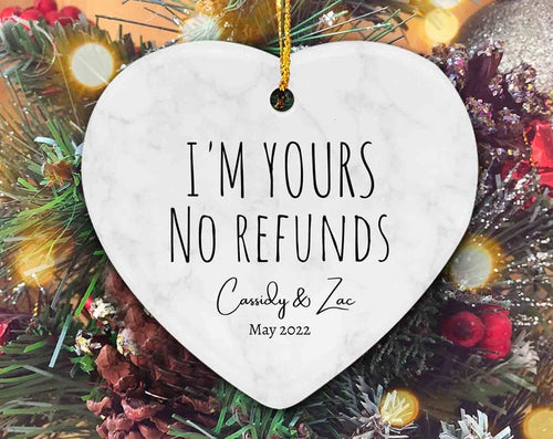 Anniversary Ornament, I'M Yours No Refunds Ornament, Personalized Marriage Anniversary Ornaments, Christmas Ornaments, Couples Ornament