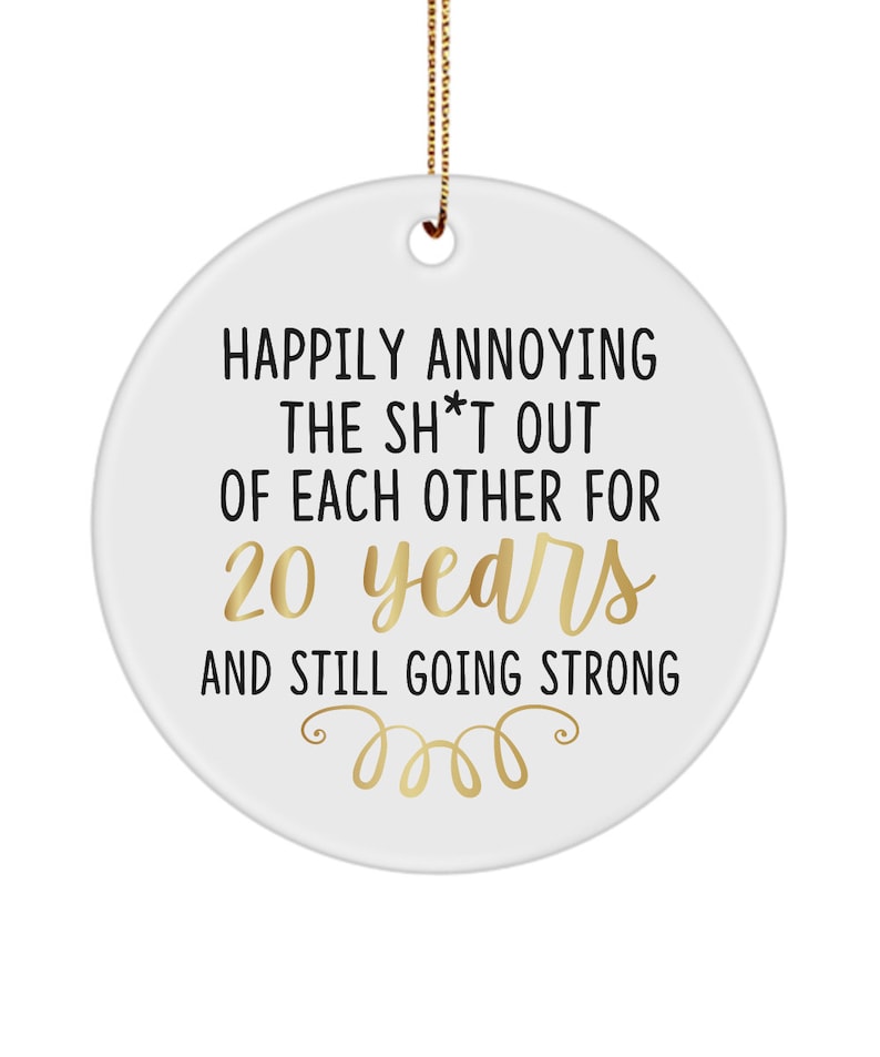 20Th Anniversary Ornament , Happily Annoying Each Other For 20 Year And Still Going Strong, 20Th Anniversary Christmas Gift Funny