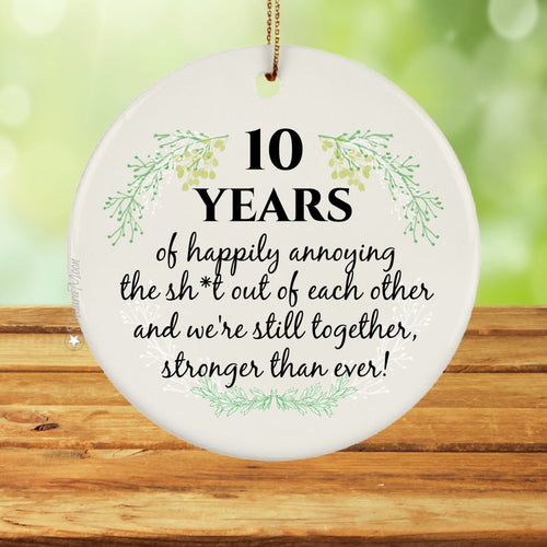 10Th Anniversary Wedding Ornament, 10+ Years Anniversary Gift, Funny Anniversary, Gift For Husband Wife Couple, Anniversary Keepsake Gift.
