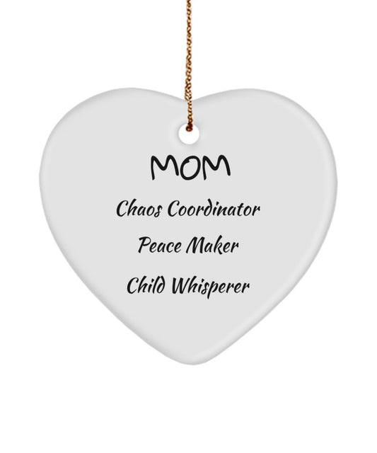 Anniversary Ornament For Best Mom, Mother'S Day Gift For Amazing Mom, Chaos Coordinator Mom'S Ornament, Gift Ideas For Peace Maker Mom