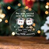 We'Re On A Roll Funny 1St Anniversary Ornament, Anniversary Wife Husband Our First Anniversary Gift For Her Acrylic Ornament Favors