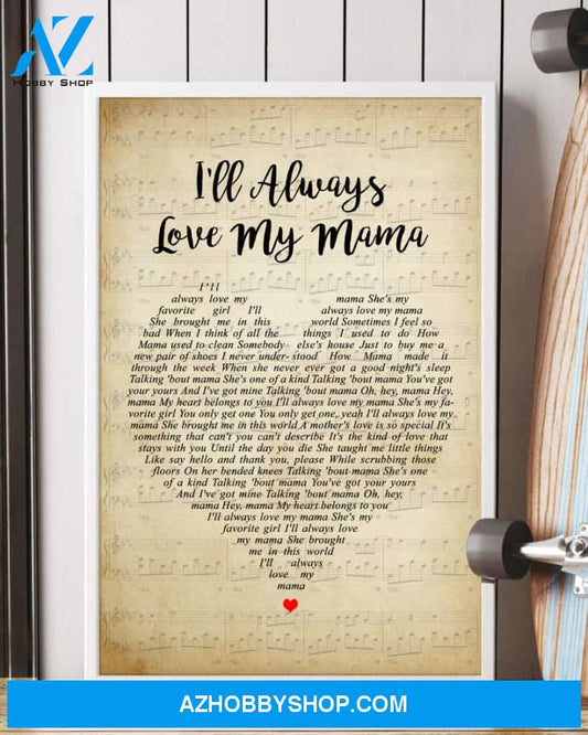 I'll Always Love My Mama Song Lyrics Portrait, Wall Art, Home Decor
