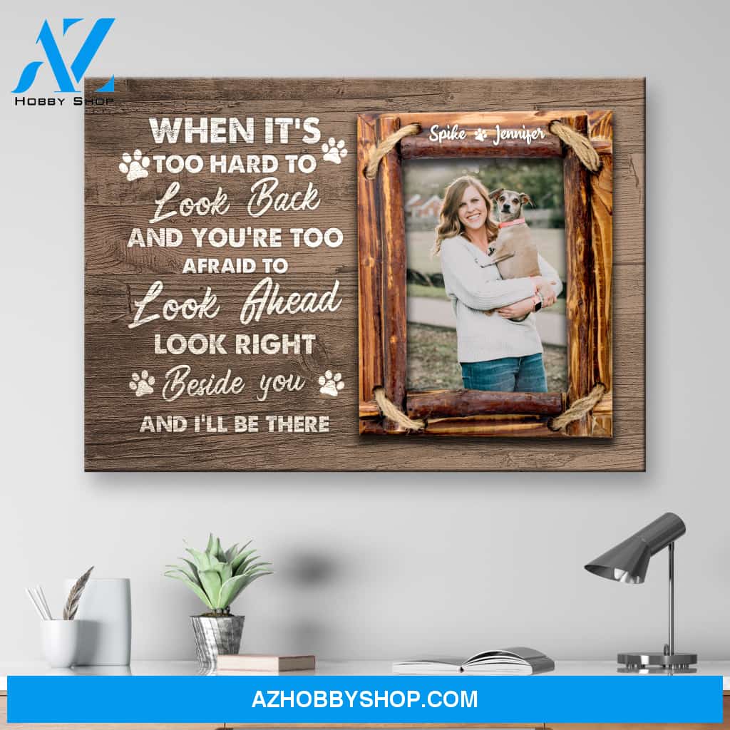 I'll Be There Dog Premium Canvas
