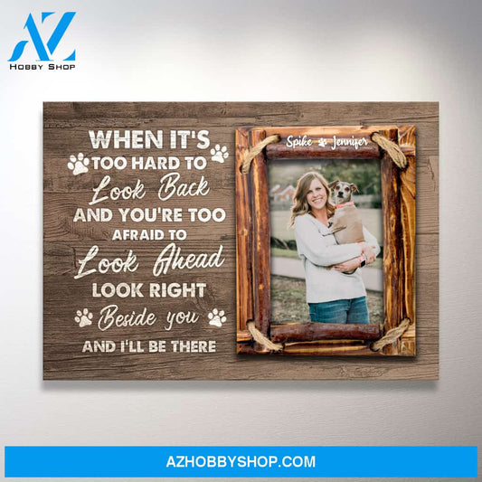 I'll Be There Dog Premium Canvas