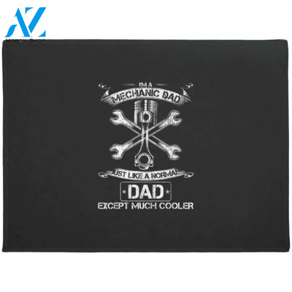 Im A Mechanic Dad Just Like A Normal Dad Doormat Welcome Mat House Warming Gift Home Decor Funny Doormat Gift Idea
