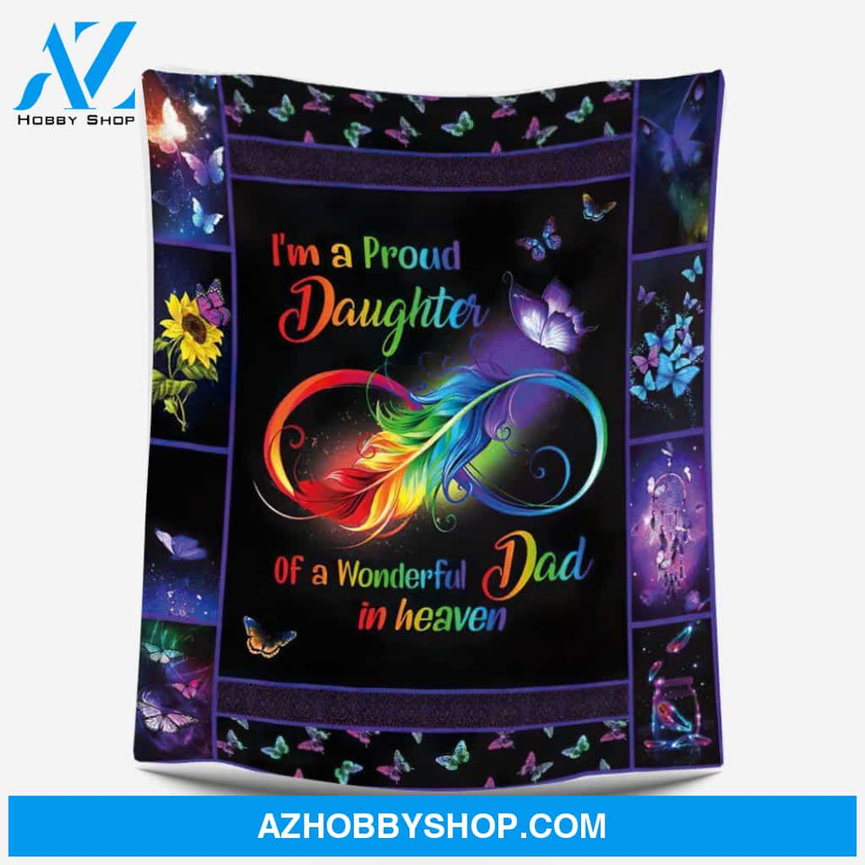I'm A Proud Daughter Of A Wonderful Dad In Heaven Butterflies Blanket Gift For Friend Family Home Decor Bedding Couch Sofa Soft and Comfy Cozy