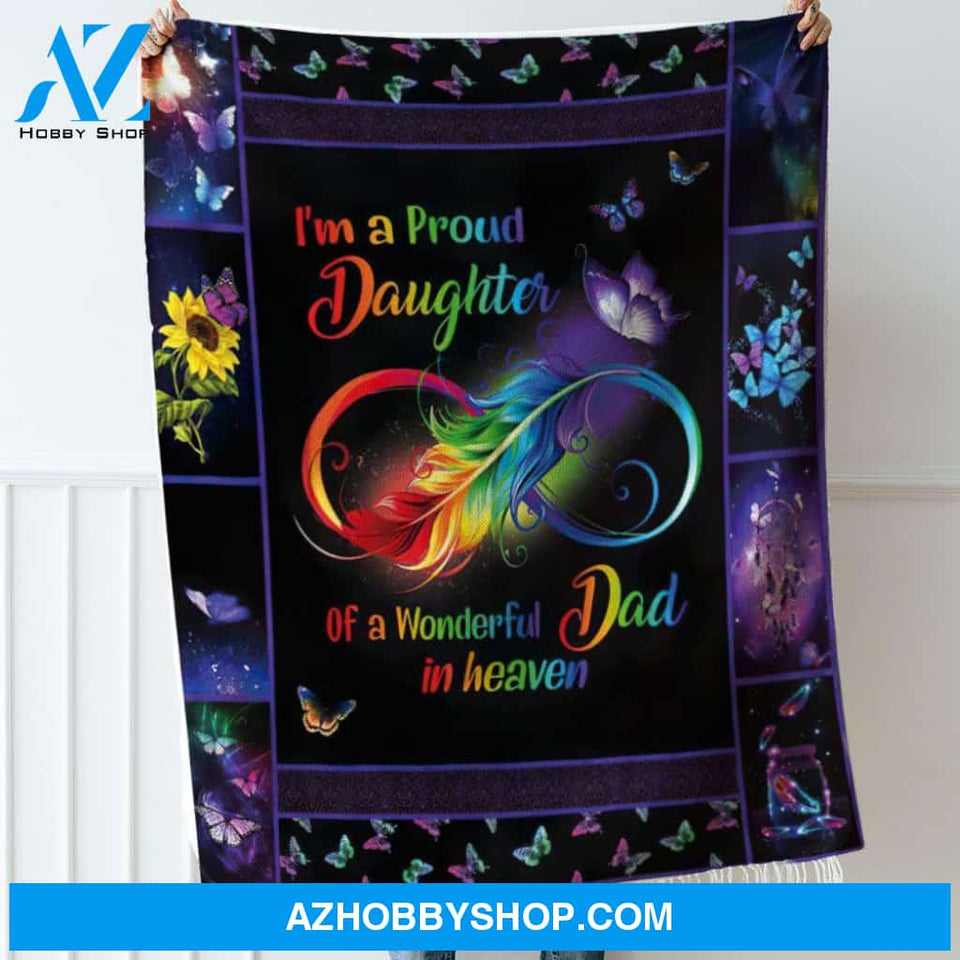 I'm A Proud Daughter Of A Wonderful Dad In Heaven Butterflies Blanket Gift For Friend Family Home Decor Bedding Couch Sofa Soft and Comfy Cozy
