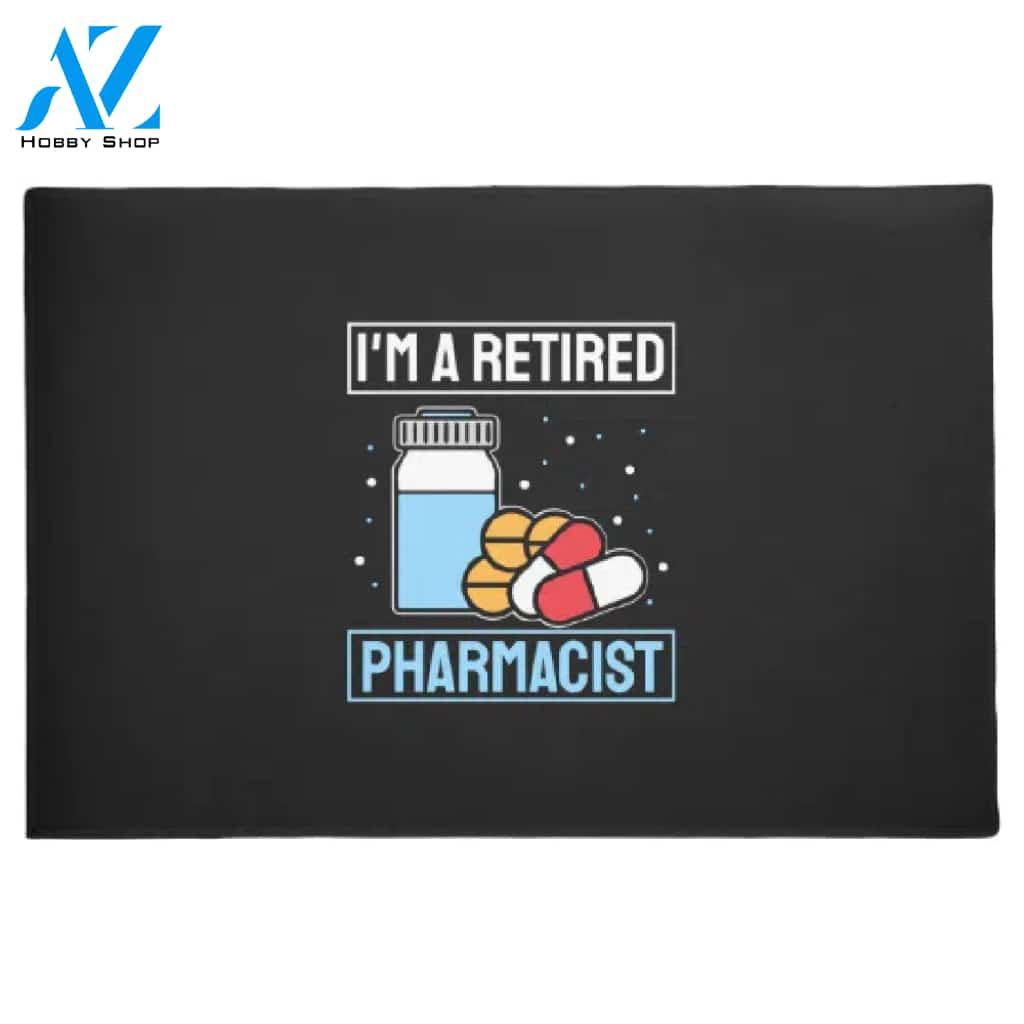 I'm A Retired Pharmacist Doctor Doormat Housewarming Gift Family Welcome Mat Gift for Friend Family