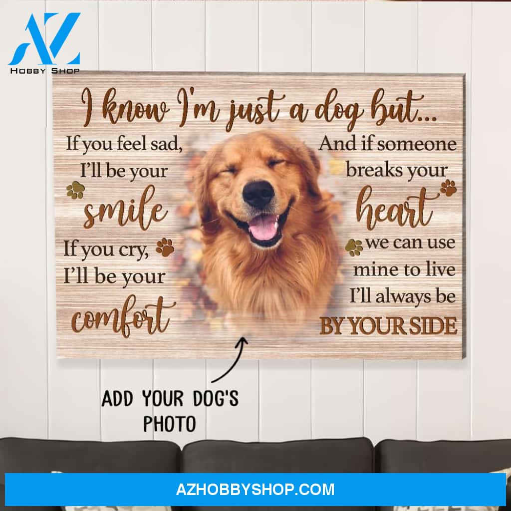 I'm Just A Dog - Personalized Custom Photo Matte Canvas