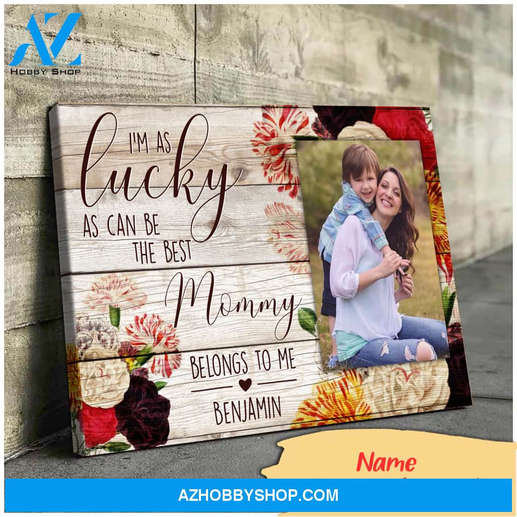 I'm lucky as can be the best mommy - Matte Canvas
