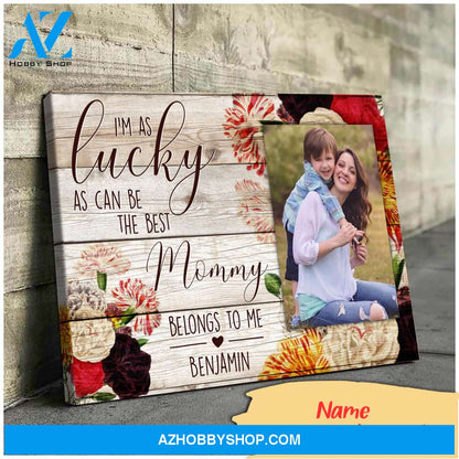 I'm lucky as can be the best mommy - Matte Canvas