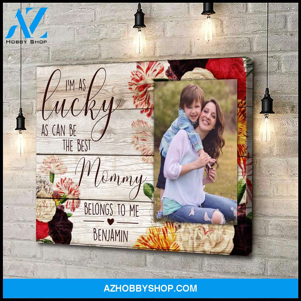 I'm lucky as can be the best mommy - Matte Canvas