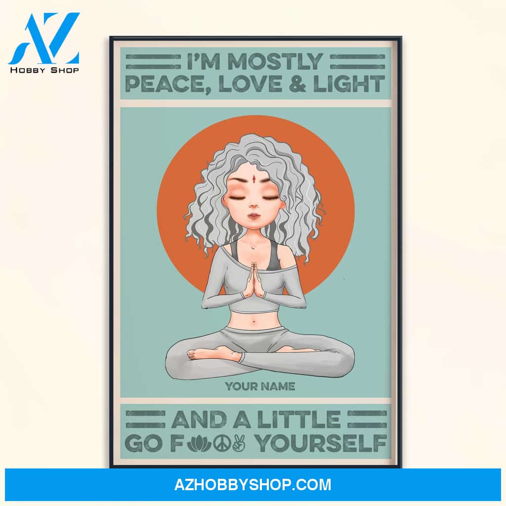 I'm Mostly Peace Love & Light - Personalized Poster/Canvas - Christmas Gift For Yoga Lovers