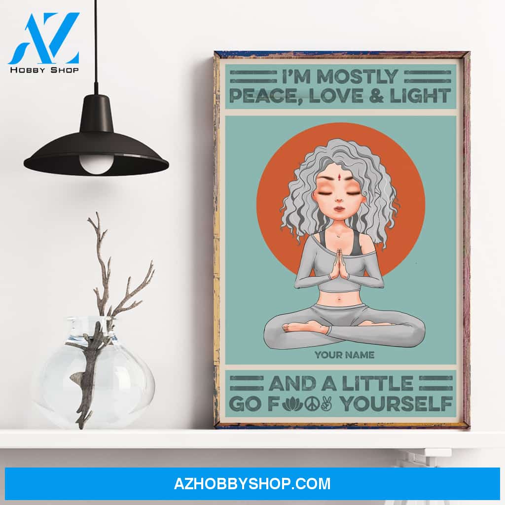 I'm Mostly Peace Love & Light - Personalized Poster/Canvas - Christmas Gift For Yoga Lovers