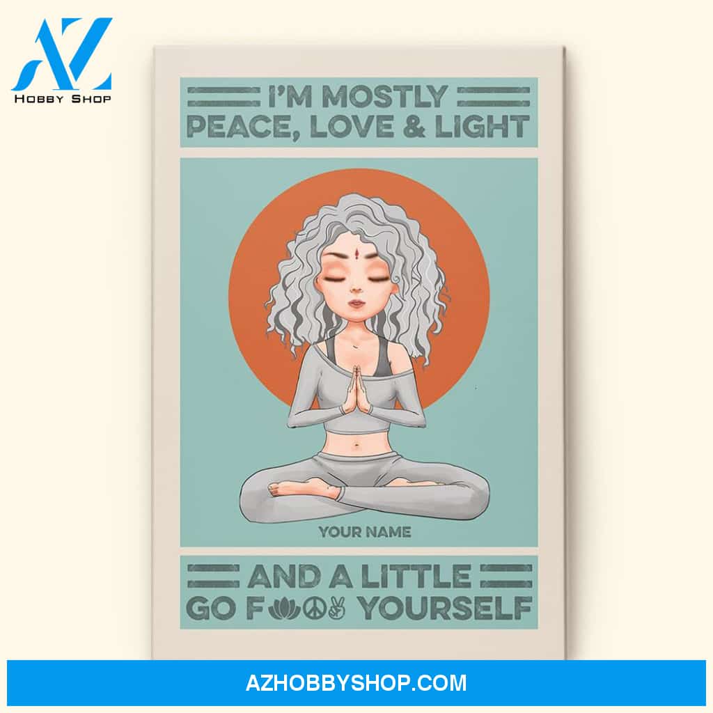 I'm Mostly Peace Love & Light - Personalized Poster/Canvas - Christmas Gift For Yoga Lovers