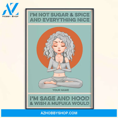 I'm Sage And Hood - Personalized Poster/Canvas - Christmas Gift For Yoga Lovers