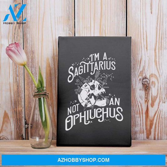 I’M Sagittarius Not Ophiuchus Zodiac Birthday Gift Matte Canvas