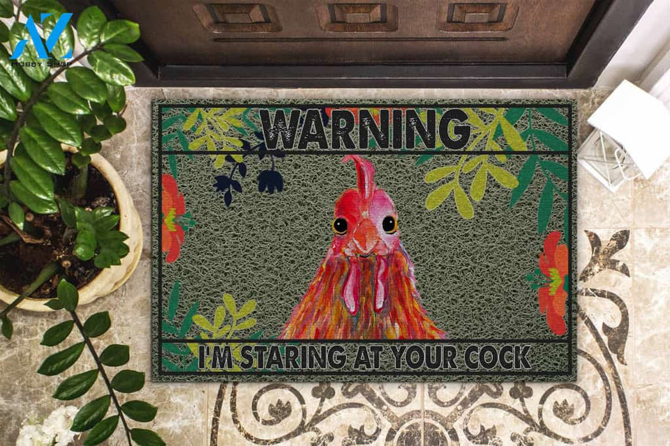 I'm Staring At Your Cock Chicken Printed Doormat Home Decor
