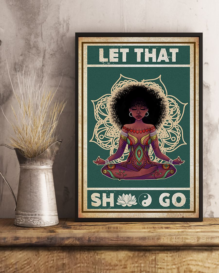 Black Girl Loves Yoga Poster Let That Shit Go Funny Vintage Poster Canvas, Wall Decor Visual Art