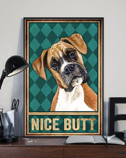 Boxer Dog Nice Butt Poster - Gifts for Dog Lover | Puppies Home Room Wall Art - Funny Dog - Mostsuit