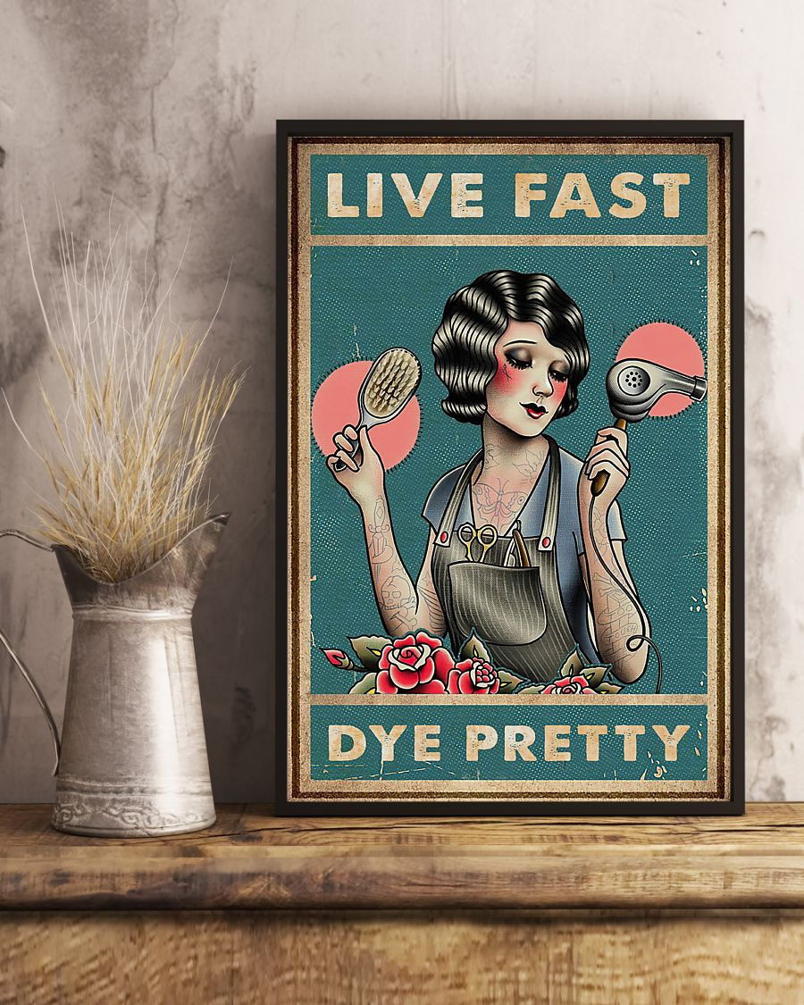 Top #103 Hair Stylist Live Fast Dye Pretty Canvas Wall Art, Wall Art Prints Unique Gifts
