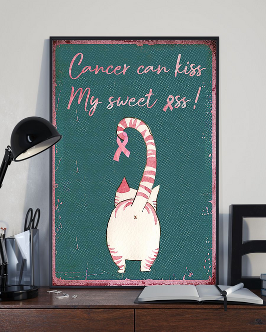 Cat Breast Cancer Poster Cancer Can Kiss My Sweet Ass Vintage Poster Canvas, Wall Decor Visual Art