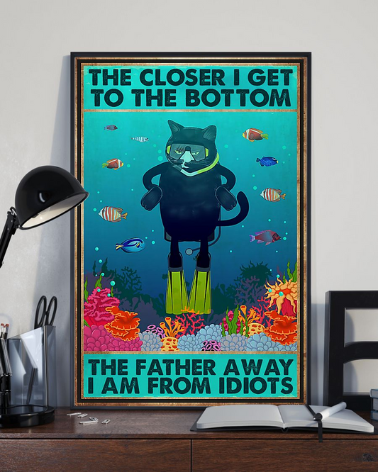 Diving Cat Poster The Closer I Get To The Bottom Vintage Poster Canvas, Wall Decor Visual Art