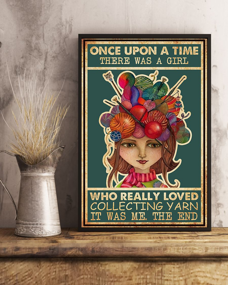 Yarn Poster Once Upon A Time There Was A Girl Who Really Loved Collecting Yarn Vintage Room Home Decor Wall Art Knitting Gifts