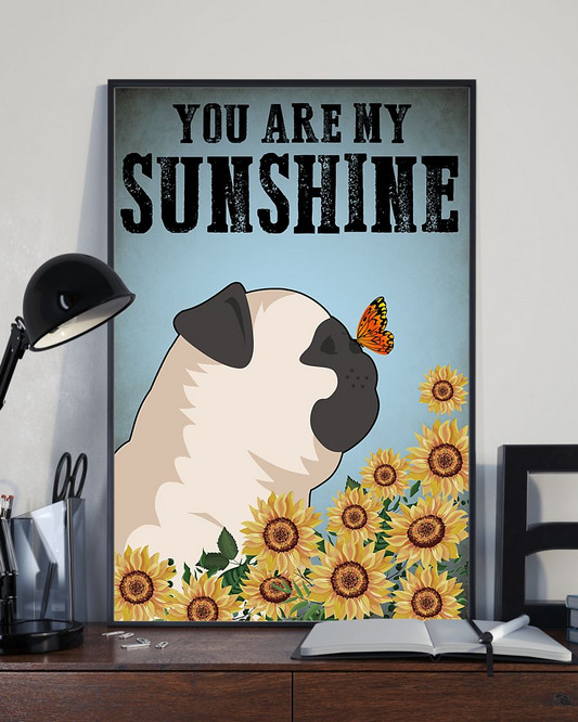Pug Dog Sunflower Poster You Are My Sunshine Vintage Poster Canvas, Wall Decor Visual Art