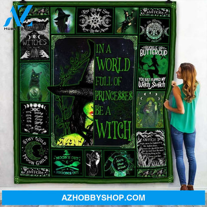 In A World Full Of Princess Be A Witch Halloween Fleece Blanket - Sherpa Blanket