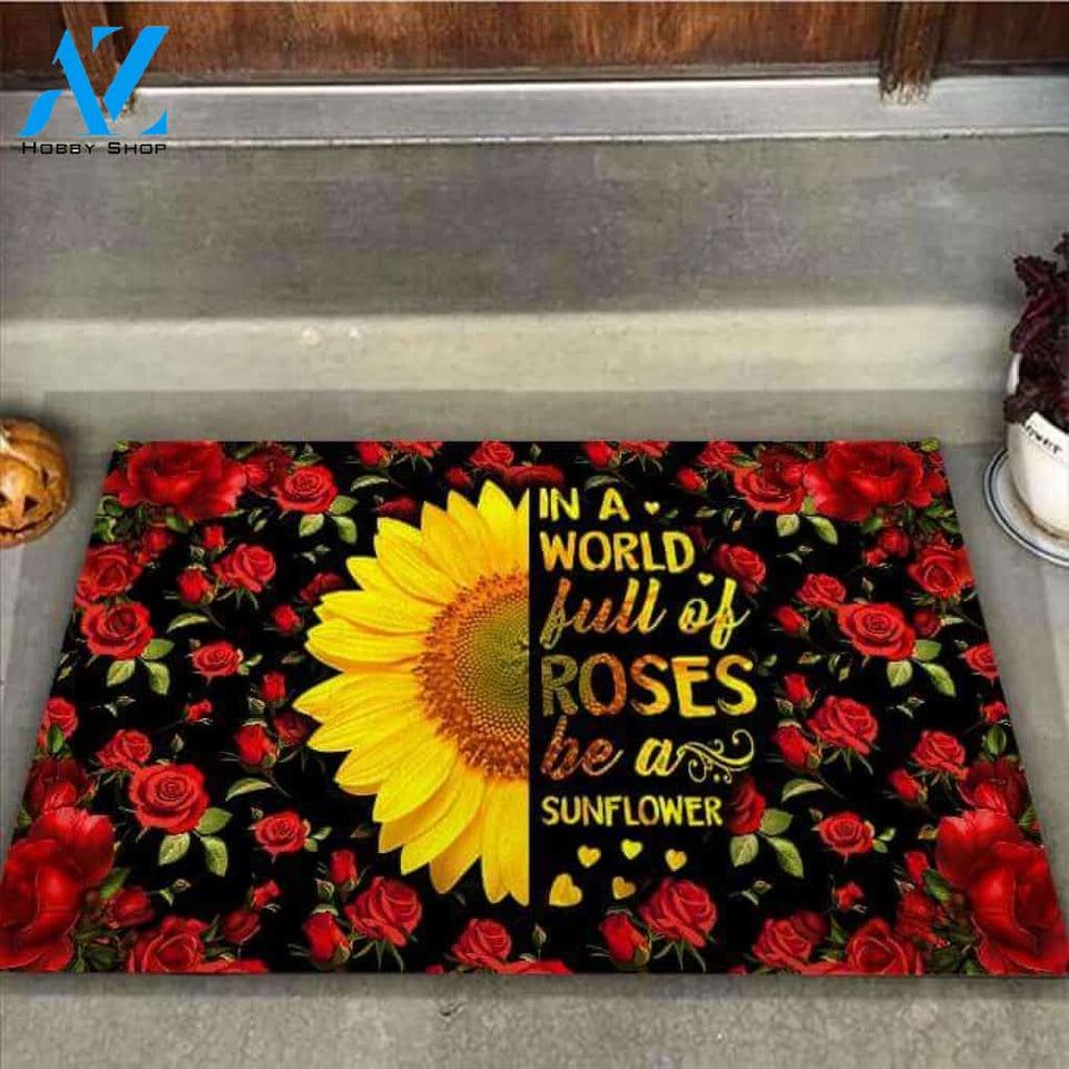 In A World Full Of Roses Be A Sunflower Doormat | Welcome Mat | House Warming Gift