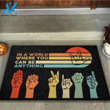 In A World Where You Can Be Anything - American Sign Language Doormat