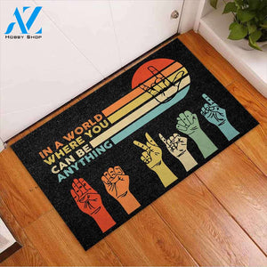 In A World Where You Can Be Anything - American Sign Language Doormat