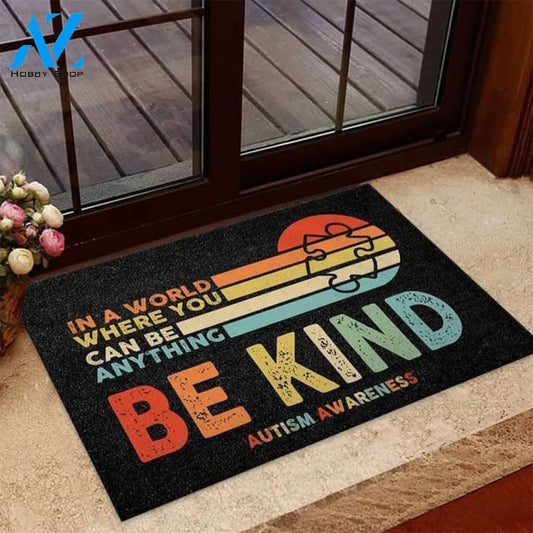 In A World Where You Can Be Anything Autism Awareness Indoor and Outdoor Doormat Warm House Gift Welcome Mat Gift for Friend Family