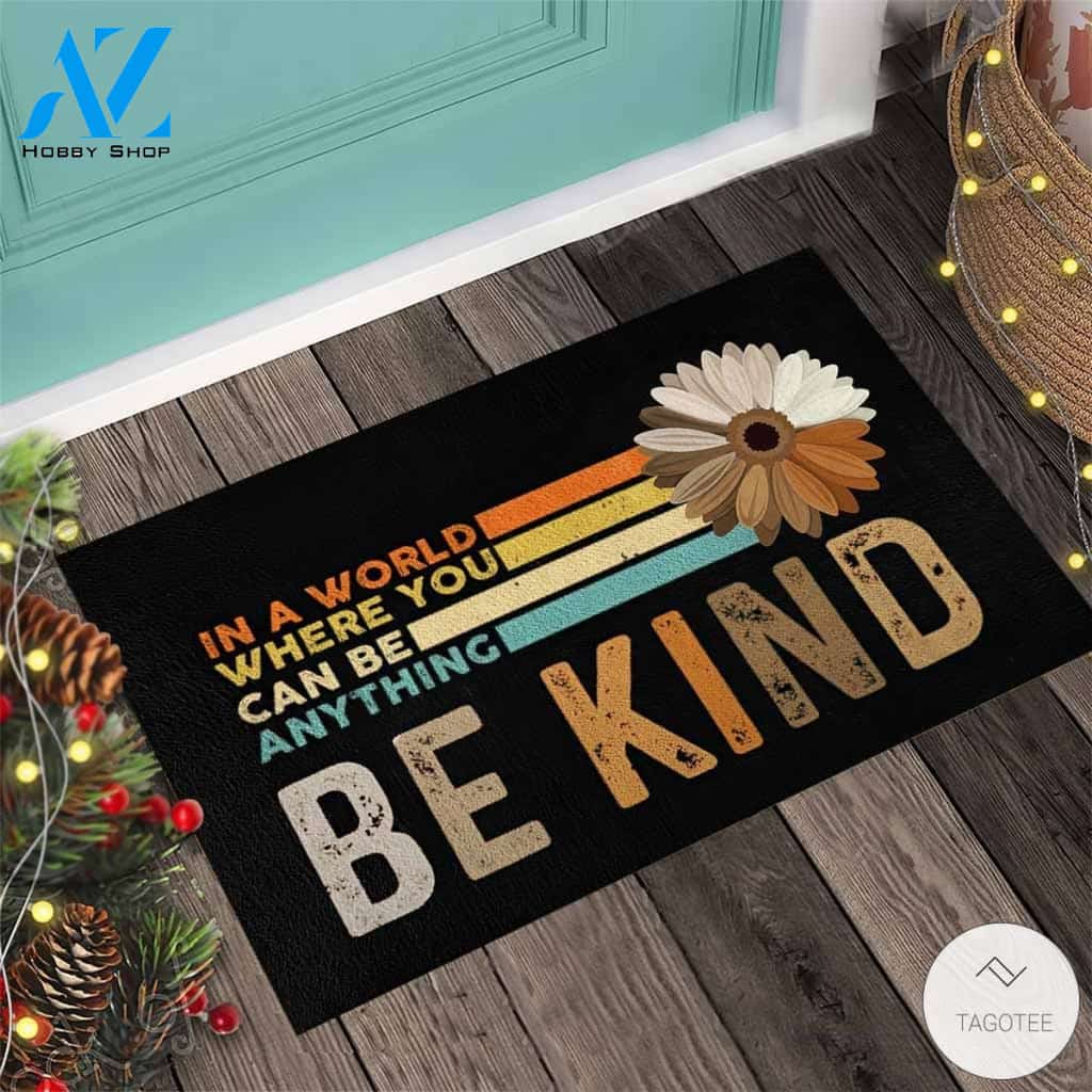 In a world where you can be anything Be kind African American Doormat