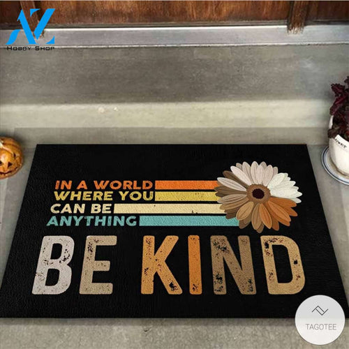 In a world where you can be anything Be kind African American Doormat