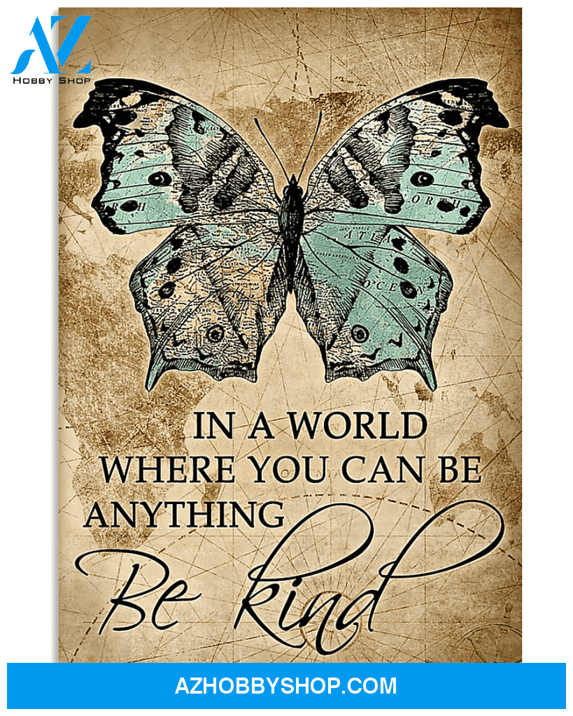Butterfly Wall Art, In A World Where You Can Be Anything Be Kind Butterfly Matte Canvas Wall Art
