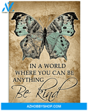 Butterfly Wall Art, In A World Where You Can Be Anything Be Kind Butterfly Matte Canvas Wall Art