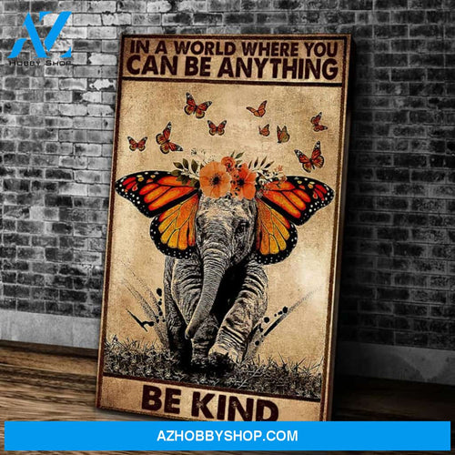 In A World Where You Can Be Anything Be Kind Canvas Wall Art, Home Decor