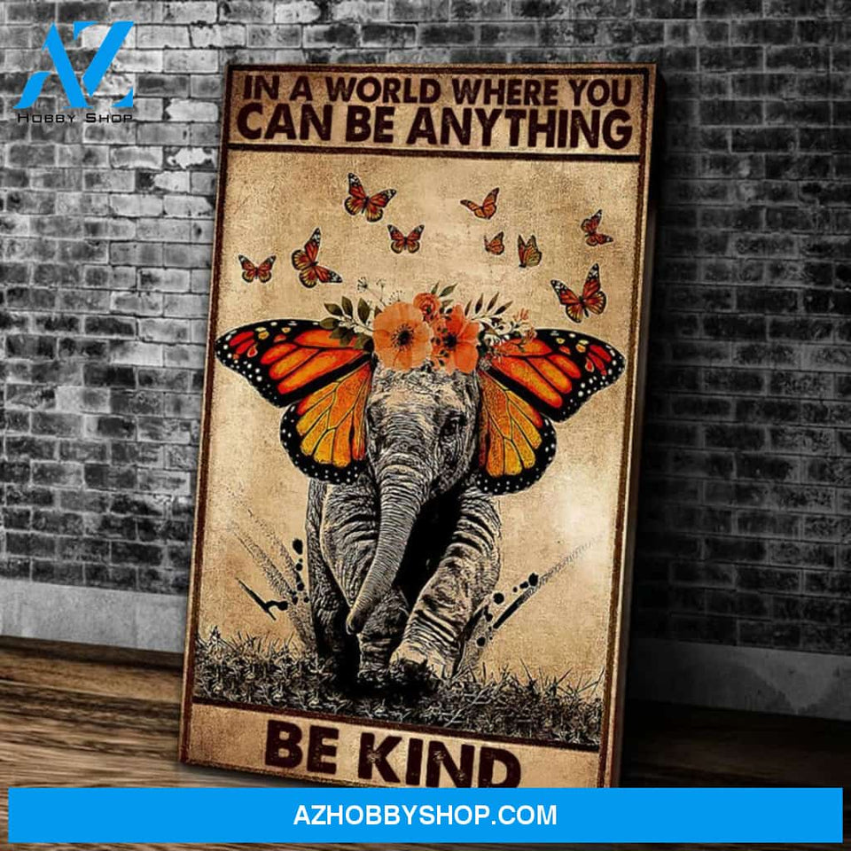In A World Where You Can Be Anything Be Kind Canvas Wall Art, Home Decor