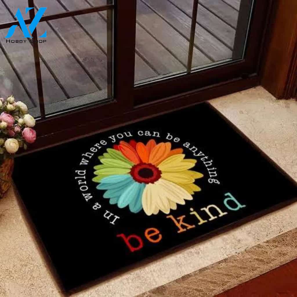 In A World Where You Can Be Anything Be Kind Doormat